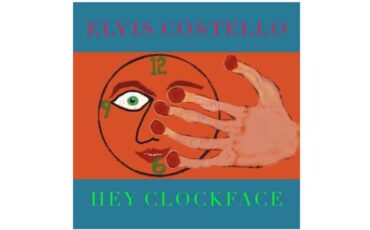 O Elvis Costello κυκλοφορεί το νέο του άλμπουμ με τίτλο “Hey Clockface”